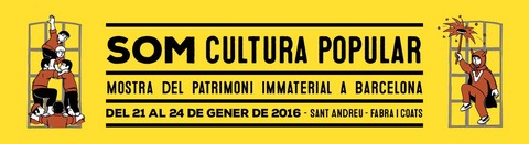 "Mostra del Patrimoni Immaterial a Barcelona", del 21 al 24 de gener a la fàbrica Fabra i Coats de Barcelona.